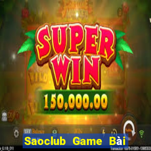 Saoclub Game Bài Ma Cao