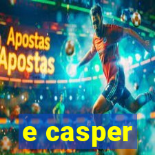 e casper