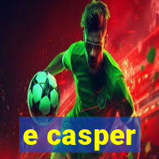 e casper