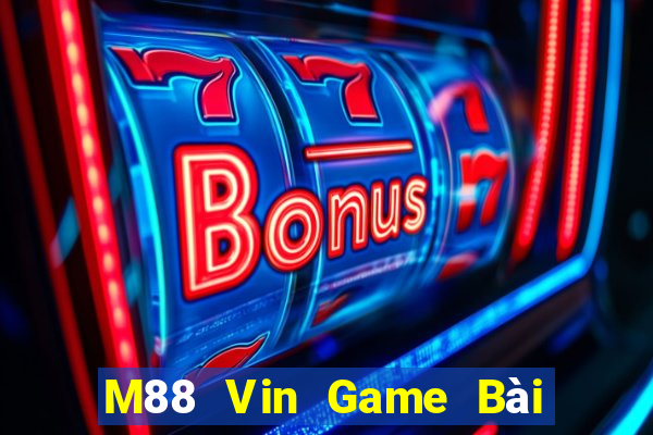 M88 Vin Game Bài B52 Đổi Thưởng 2021