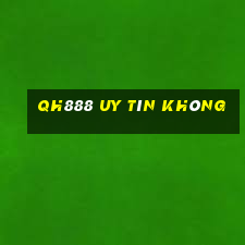 Qh888 Uy Tín Không