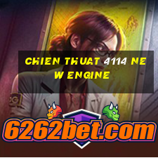 chien thuat 4114 new engine