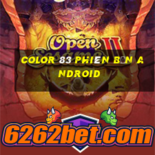 Color 83 phiên bản Android