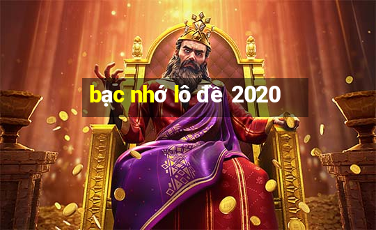 bạc nhớ lô đề 2020