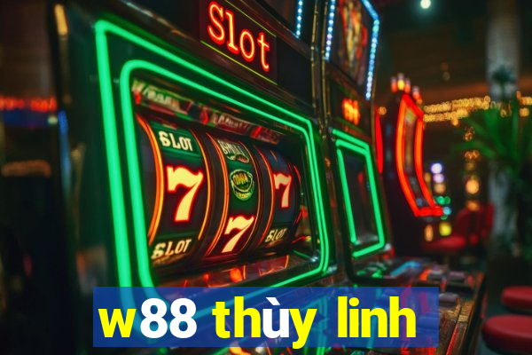 w88 thùy linh