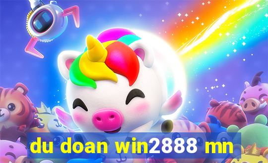 du doan win2888 mn