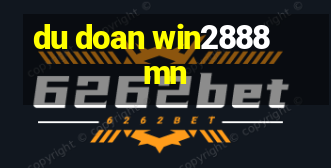 du doan win2888 mn