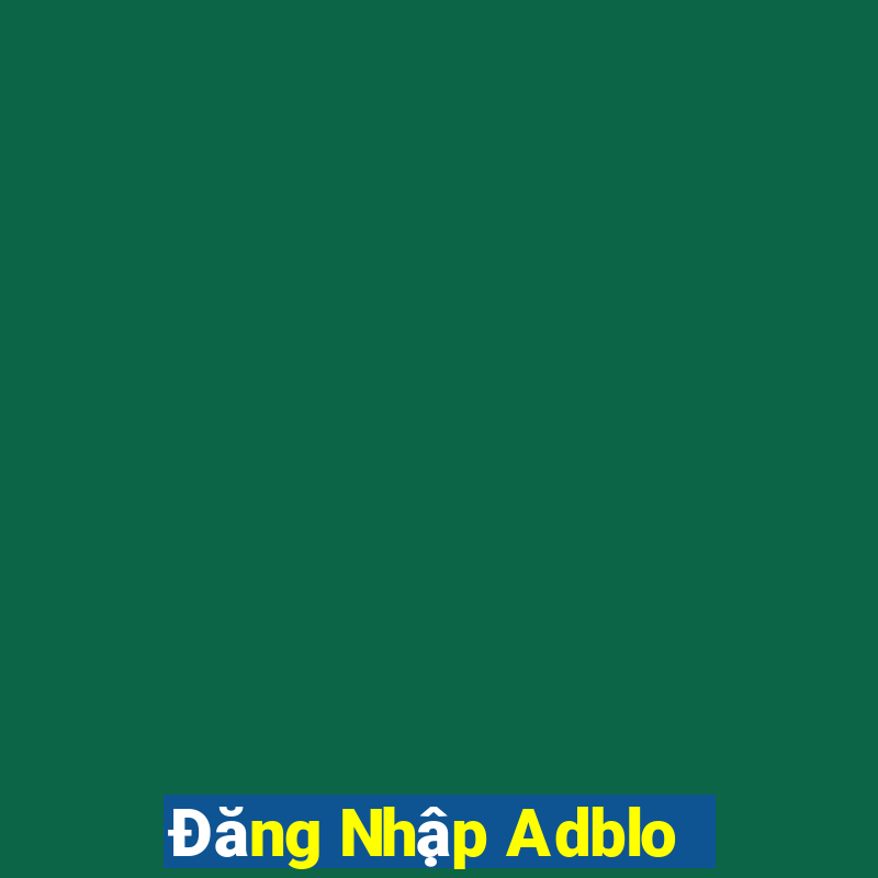 Đăng Nhập Adblo