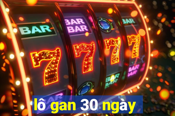 lô gan 30 ngày