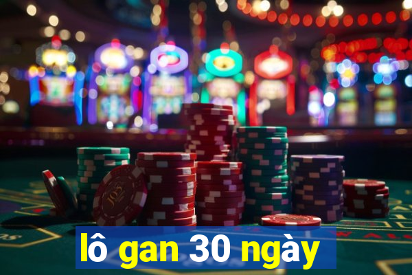 lô gan 30 ngày