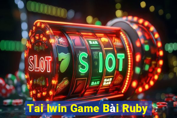 Tai Iwin Game Bài Ruby