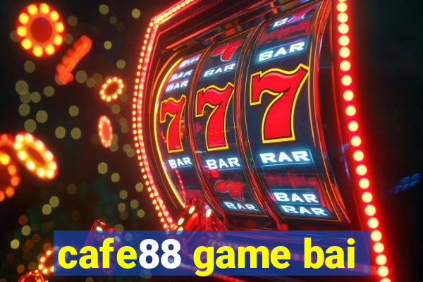 cafe88 game bai