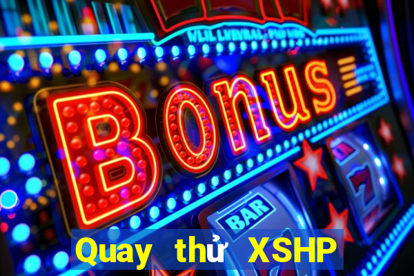 Quay thử XSHP thứ bảy