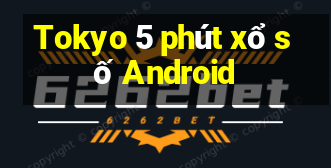 Tokyo 5 phút xổ số Android