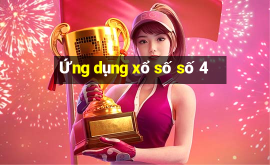 Ứng dụng xổ số số 4