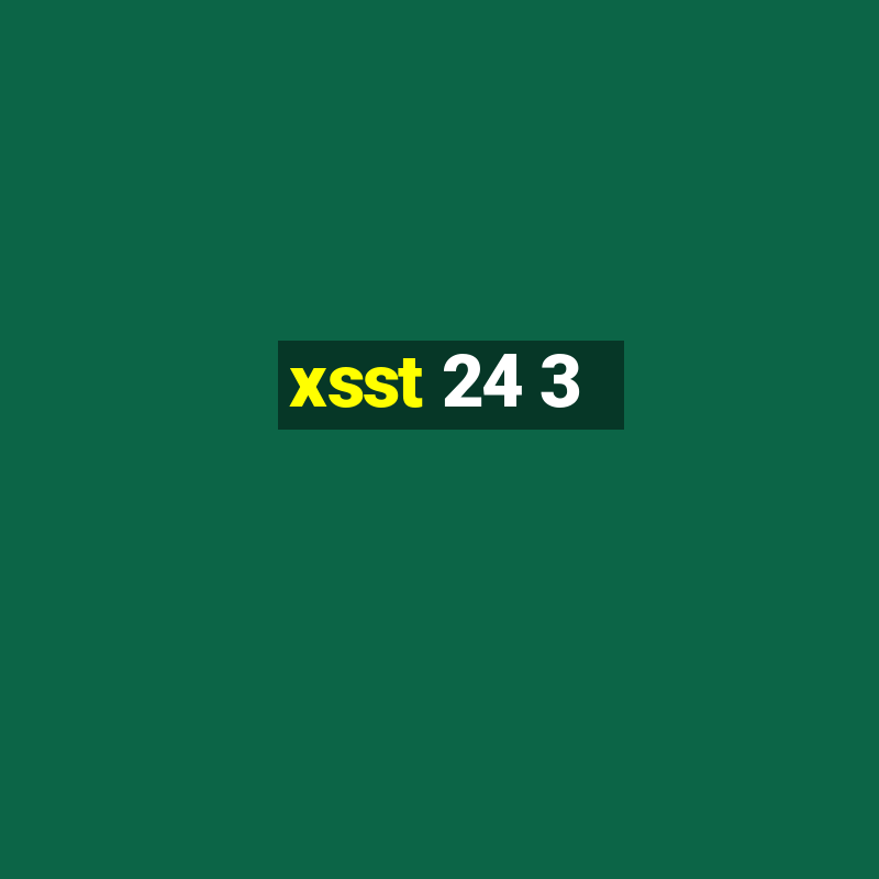 xsst 24 3