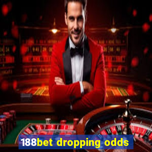 188bet dropping odds