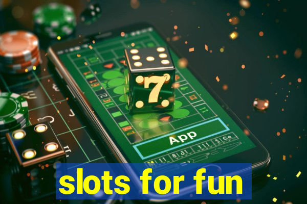 slots for fun