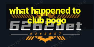 what happened to club pogo