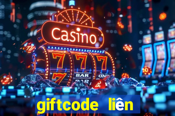 giftcode liên quân mobile