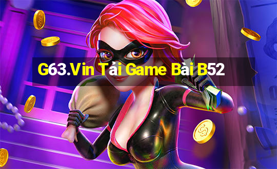 G63.Vin Tải Game Bài B52