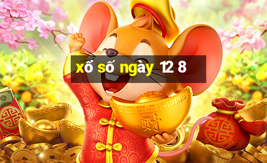 xổ số ngày 12 8