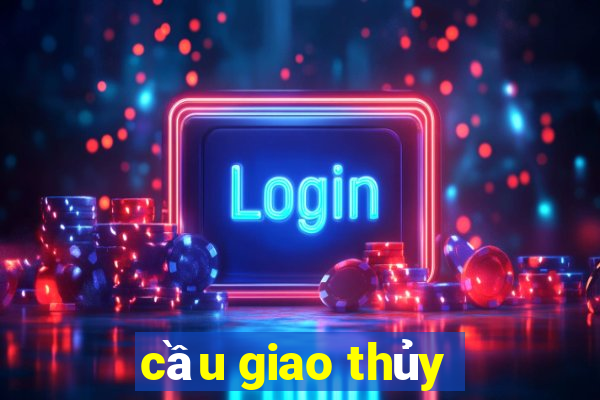 cầu giao thủy