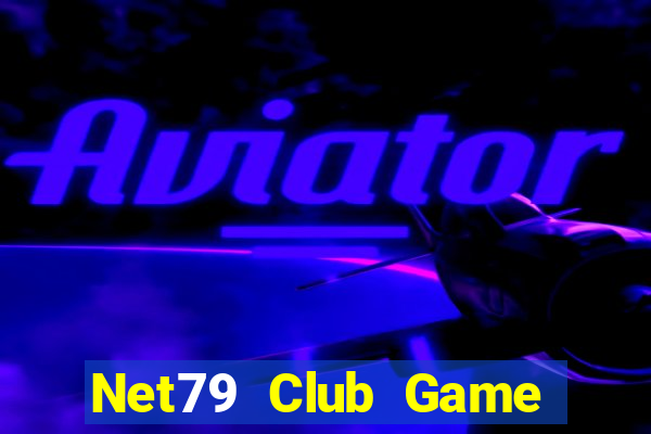 Net79 Club Game Bài Trực Tuyến