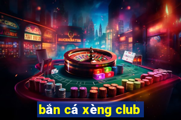 bắn cá xèng club