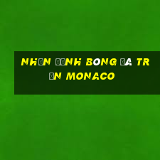 nhận định bóng đá trận monaco