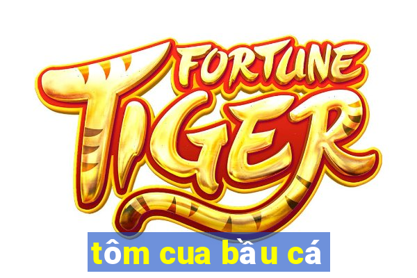 tôm cua bầu cá