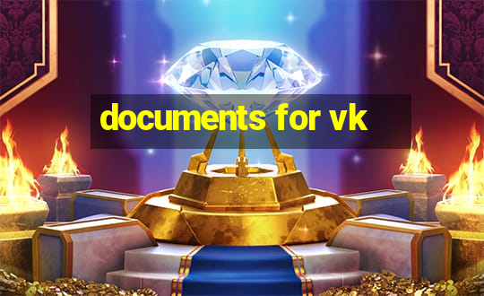 documents for vk