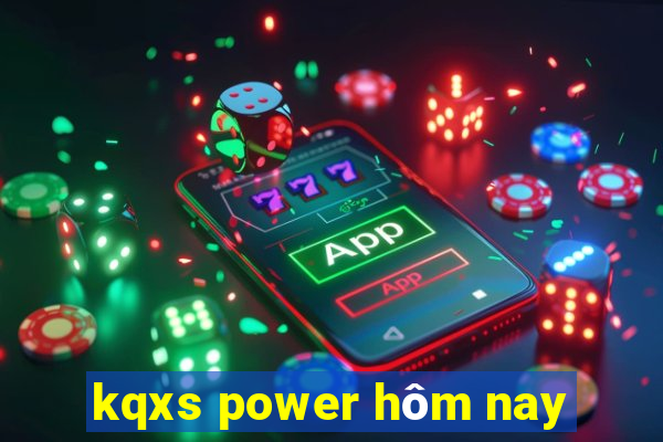 kqxs power hôm nay