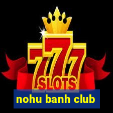 nohu banh club