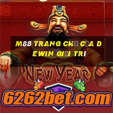 M88 Trang chủ của Dewin giải trí