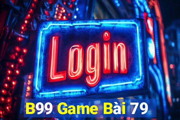 B99 Game Bài 79