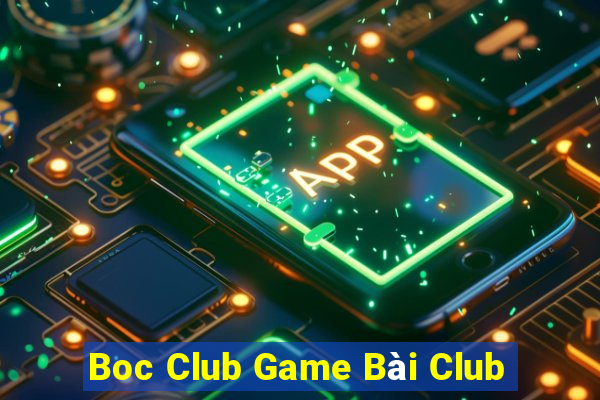 Boc Club Game Bài Club