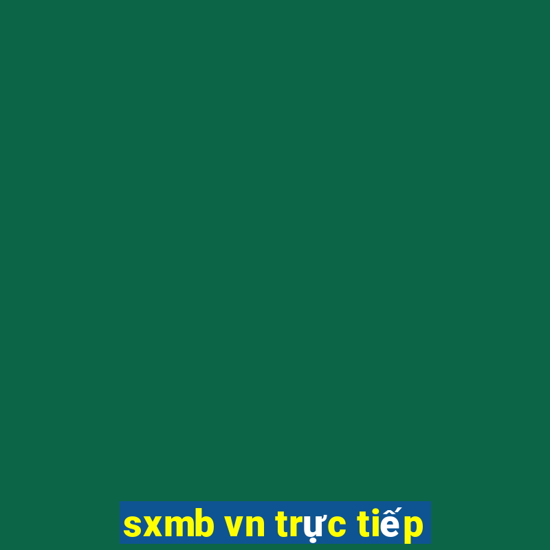 sxmb vn trực tiếp