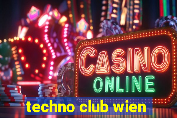 techno club wien