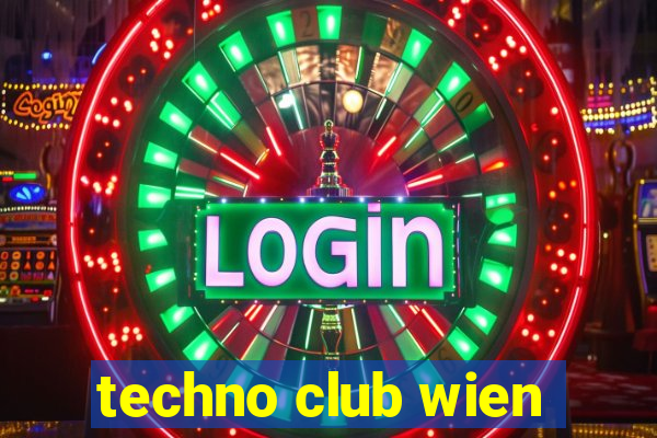 techno club wien