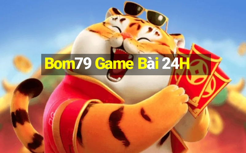 Bom79 Game Bài 24H