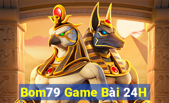 Bom79 Game Bài 24H