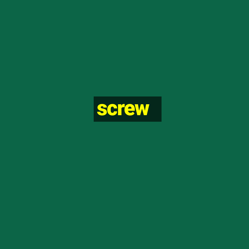 screw