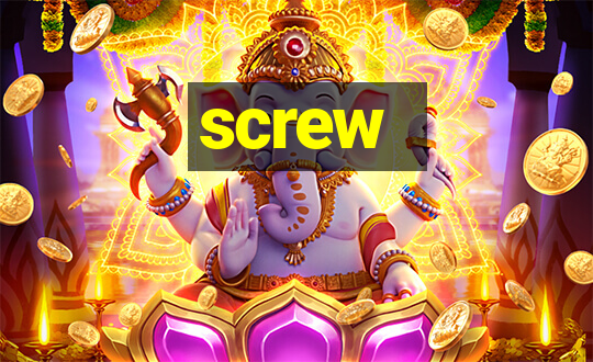 screw