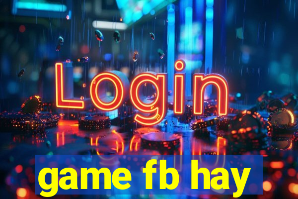 game fb hay