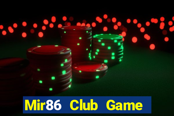 Mir86 Club Game Bài Trực Tuyến