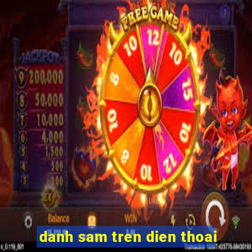 danh sam tren dien thoai