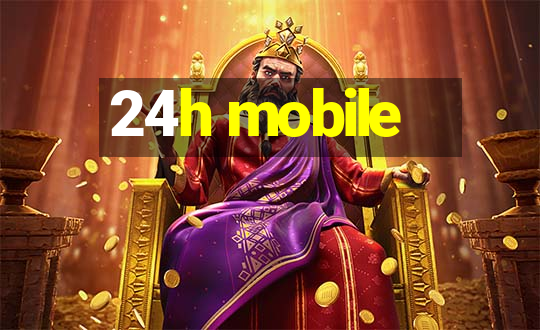 24h mobile