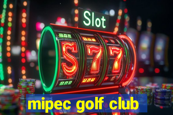 mipec golf club