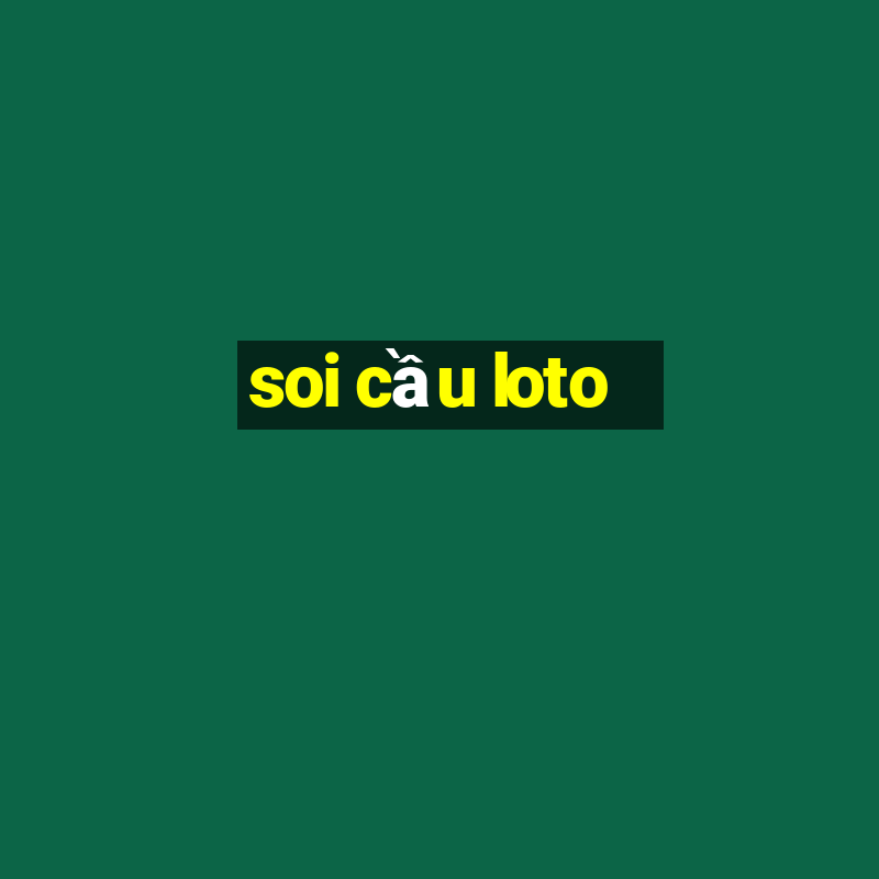 soi cầu loto